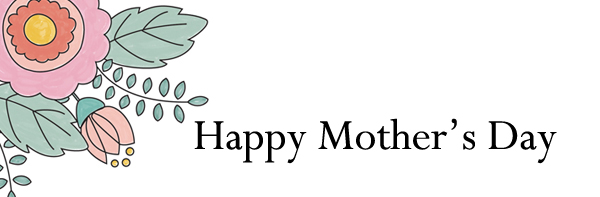 Happy Mother’s Day